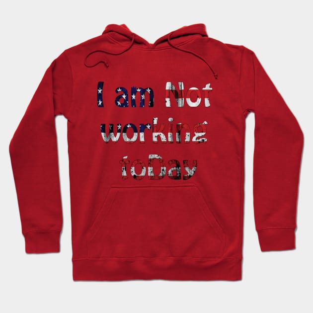 i am not working today Hoodie by Morox00